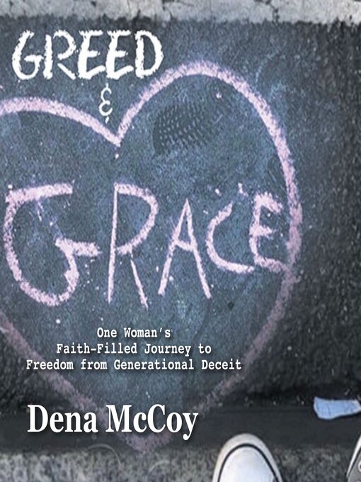 Title details for Greed & Grace by Dena McCoy - Wait list